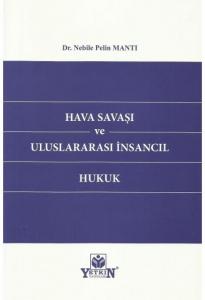 Hava Savaşı ve Uluslararası İnsancıl Hukuk