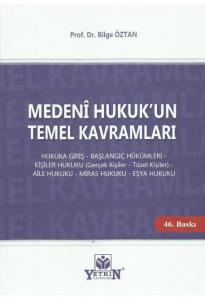 Medeni Hukuk'un Temel Kavramları
