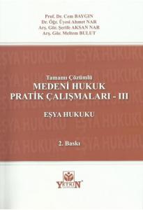 Medeni Hukuk Pratik Çalışmaları - III (Eşya Hukuku)