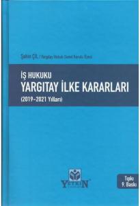 İş Hukuku Yargıtay İlke Kararları (2019-2021 Yılları)