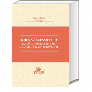 Kira Sözleşmeleri - Tahliye, Tespit, Uyarlama, Alacak ve Tazminat Davaları