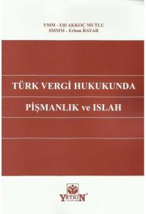 Türk Vergi Hukukunda Pişmanlık ve Islah