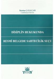 Disiplin Hukukunda Resmi Belgede Sahtecilik Suçu
