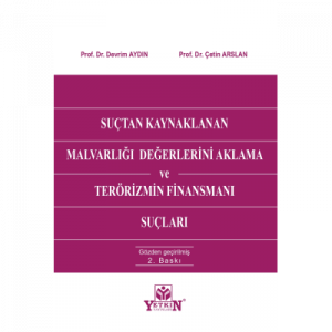 Suçtan Kaynaklanan Malvarlığı Değerlerini Aklama ve Terörizmin Finansmanı Suçları