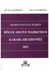 Arabuluculuğa İlişkin Bölge Adliye Mahkemesi Kararları Kroniği 2022