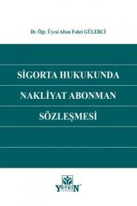 Sigorta Hukukunda Nakliyat Abonman Sözleşmesi