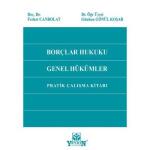 Borçlar Hukuku Genel Hükümler Pratik Çalışma Kitabı