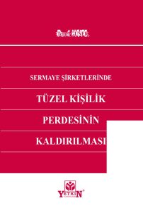 Sermaye Şirketlerinde Tüzel Kişilik Perdesinin Kaldırılması