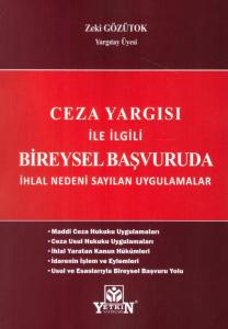 Ceza Yargısı İle İlgili Bireysel Başvuruda İhlal Nedeni Sayılan Uygulamalar