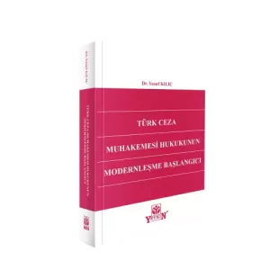 Türk Ceza Muhakemesi Hukukunun Modernleşme Başlangıcı