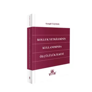 Kolluk Yetkilerinin Kullanımında Ölçülülük İlkesi