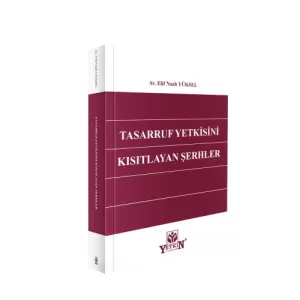 Tasarruf Yetkisini Kısıtlayan Şerhler