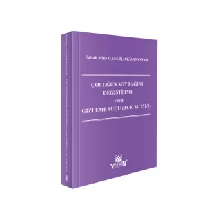 Çocuğun Soybağını Değiştirme veya Gizleme Suçu (TCK m. 231/1)