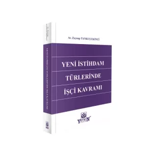 Yeni İstihdam Türlerinde İşçi Kavramı