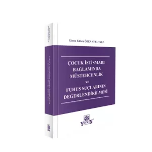 Çocuk İstismarı Bağlamında Müstehcenlik ve Fuhuş Suçlarının Değerlendirilmesi