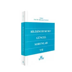 Bilişim Hukuku: Güncel Sorunlar VII