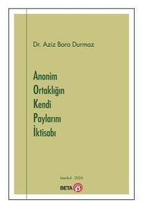 Anonim Ortaklığın Kendi Paylarını İktisabı