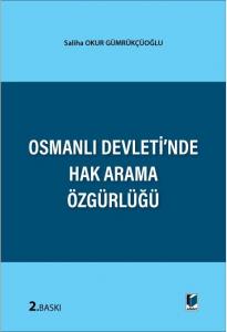 Osmanlı Devleti'nde Hak Arama Özgürlüğü