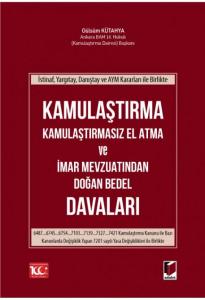 Kamulaştırma Kamulaştırmasız El Atma ve İmar Mevzuatından Doğan Bedel Davaları