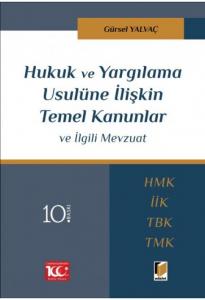 Hukuk ve Yargılama Usulüne İlişkin Temel Kanunlar ve İlgili Mevzuat