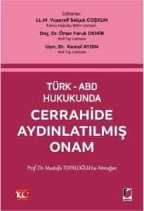 Türk-Abd Hukukunda Cerrahide Aydınlatılmış Onam