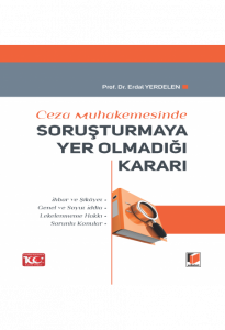 Soruşturmaya Yer Olmadığı Kararı