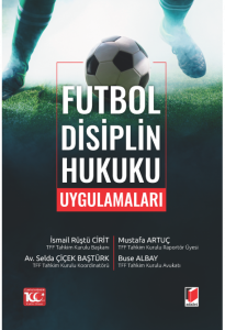 Futbol Disiplin Hukuku Uygulamaları