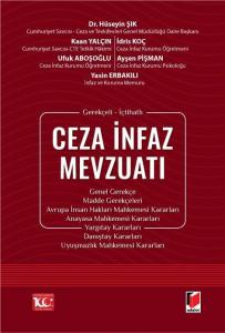 Gerekçeli - İçtihatlı Ceza İnfaz Mevzuatı