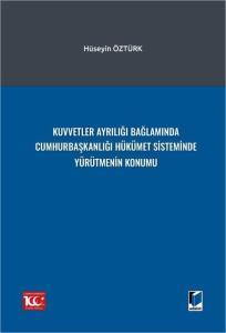 Cumhurbaşkanlığı Hükümet Sisteminde Yürütmenin Konumu