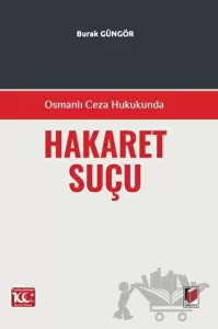 Osmanlı Ceza Hukukunda Hakaret Suçu