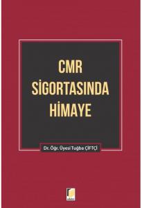 CMR Sigortasında Himaye