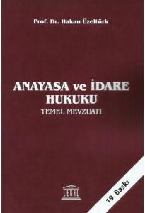 Anayasa ve İdare Hukuku Temel Mevzuatı