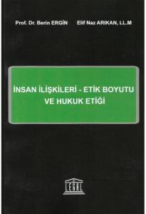 İnsan İlişkileri - Etik Boyutu ve Hukuk Etiği