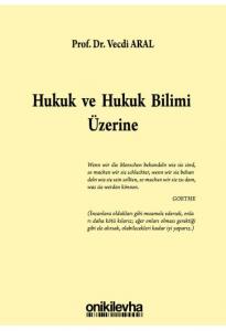 Hukuk ve Hukuk Bilimi Üzerine