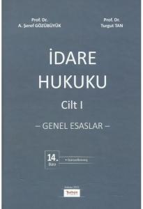 İdare Hukuku Cilt I - Genel Esaslar -