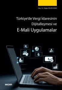 Türkiye'de Vergi İdaresinin Dijitalleşmesi ve E–Mali Uygulamalar