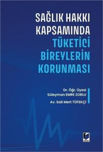Sağlık Hakkı Kapsamında Tüketici Bireylerin Korunması
