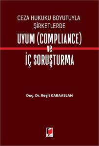 Şirketlerde Uyum (Compliance) ve İç Soruşturma