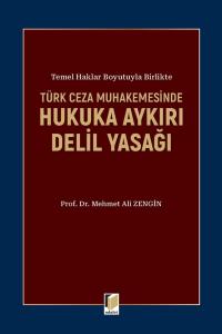 Hukuka Aykırı Delil Yasağı