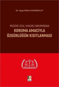 Koruma Amacıyla Özgürlüğün Kısıtlanması