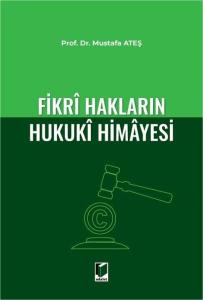 Fikri Hakların Hukuki Himayesi