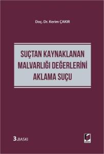 Suçtan Kaynaklanan Malvarlığı Değerlerini Aklama Suçu