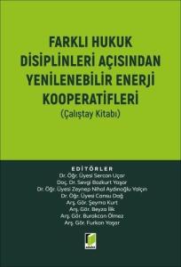 Farklı Hukuk Disiplinleri Açısından Yenilenebilir Enerji Kooperatifleri