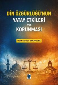 Din Özgürlüğünün Yatay Etkileri ve Korunması
