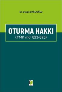 Oturma Hakkı (TMK md. 823 – 825)
