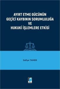 Ayırt Etme Gücünün Geçici Kaybının Sorumluluğa ve Hukuki İşlemlere Etkisi