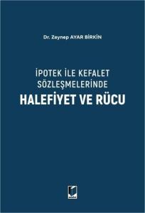İpotek İle Kefalet Sözleşmelerinde Halefiyet ve Rücu