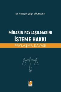 Mirasın Paylaşılmasını İsteme Hakkı (Paylaşma Davası)
