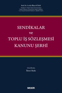 Sendikalar ve Toplu İş Sözleşmesi Kanunu Şerhi