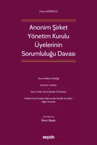 Anonim Şirket Yönetim Kurulu Üyelerinin Sorumluluğu Davası